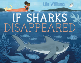 Cover image for 9781526307101 - If Sharks Disappeared