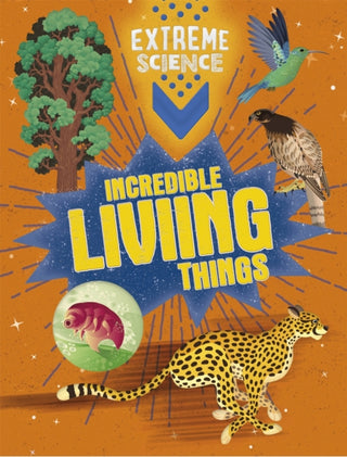 Supplemental image for 9781526307798 - Extreme Science: Incredible Living Things
