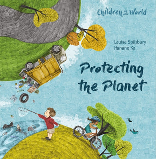 Cover image for 9781526310743 - Children in Our World: Protecting the Planet