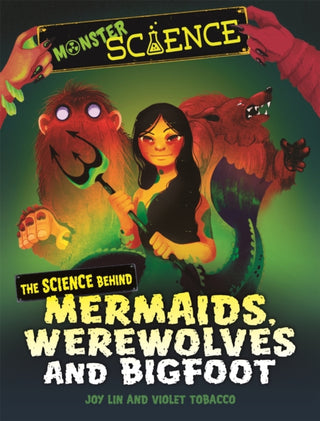 Cover image for 9781526313645 - Monster Science: The Science Behind Mermaids, Werewolves and Bigfoot