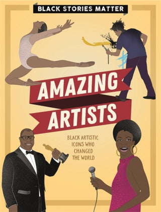 Cover image for 9781526313775 - Black Stories Matter: Amazing Artists