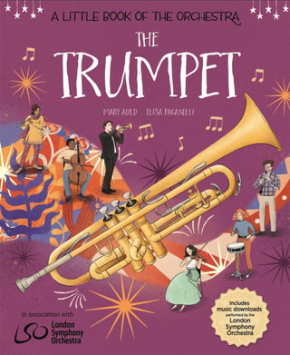 Cover image for 9781526314734 - A Little Book of the Orchestra: The Trumpet