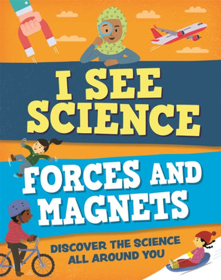Cover image for 9781526315045 - I See Science: Forces and Magnets