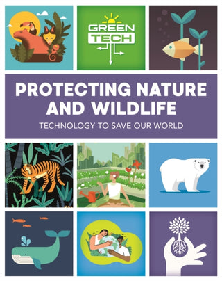 Cover image for 9781526315229 - Green Tech: Protecting Nature and Wildlife