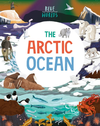 Cover image for 9781526315595 - Blue Worlds: The Arctic Ocean