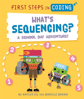 Supplemental image for 9781526315748 - First Steps in Coding: What's Sequencing?