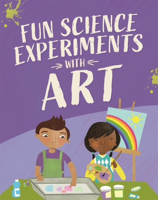 Cover image for 9781526316783 - Fun Science: Experiments with Art