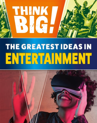 Cover image for 9781526316981 - Think Big!: The Greatest Ideas in Entertainment