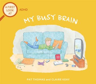 Cover image for 9781526317551 - A First Look At: ADHD: My Busy Brain