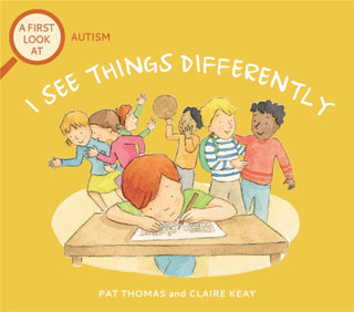 Cover image for 9781526317599 - A First Look At: Autism: I See Things Differently