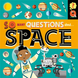 Cover image for 9781526317667 - So Many Questions: About Space