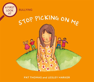 Cover image for 9781526317681 - A First Look At: Bullying: Stop Picking On Me