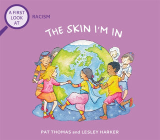 Supplemental image for 9781526317759 - A First Look At: Racism: The Skin I'm In
