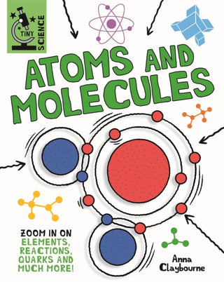 Cover image for 9781526317919 - Tiny Science: Atoms and Molecules