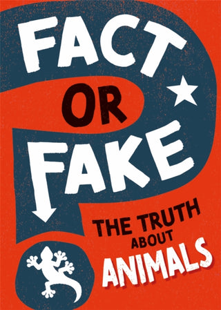 Supplemental image for 9781526318237 - Fact or Fake?: The Truth About Animals