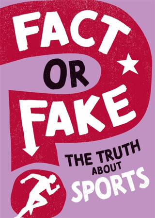 Cover image for 9781526318503 - Fact or Fake?: The Truth About Sports