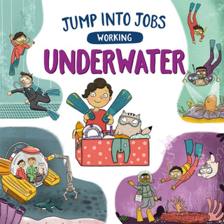 Supplemental image for 9781526318893 - Jump into Jobs: Working Underwater
