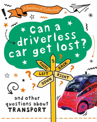 Cover image for 9781526319951 - A Question of Technology: Can a Driverless Car Get Lost?