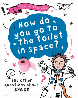 Supplemental image for 9781526320056 - A Question of Technology: How Do You Go to Toilet in Space?
