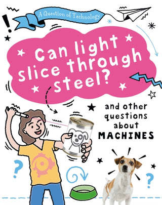 Supplemental image for 9781526320100 - A Question of Technology: Can Light Slice Through Steel?