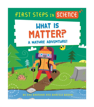 Cover image for 9781526320179 - First Steps in Science: First Steps in Science: What is Matter?