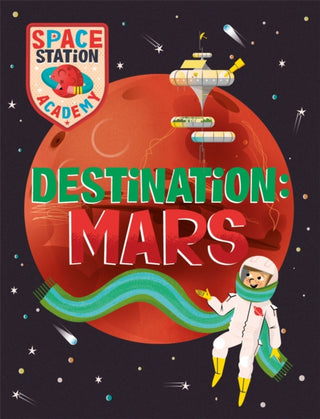 Supplemental image for 9781526320728 - Space Station Academy: Destination Mars