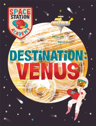 Cover image for 9781526320957 - Space Station Academy: Destination Venus