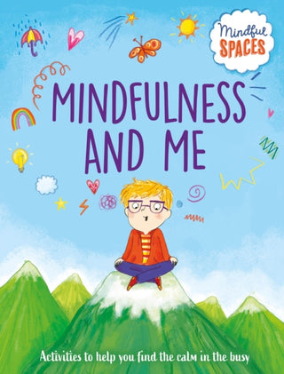 Cover image for 9781526320971 - Mindful Spaces: Mindfulness and Me