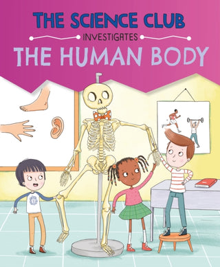 Supplemental image for 9781526321602 - The Science Club Investigates: The Human Body