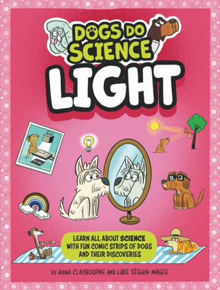 Cover image for 9781526321848 - Dogs Do Science: Light