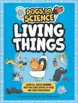 Supplemental image for 9781526321886 - Dogs Do Science: Living Things