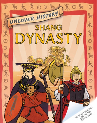 Cover image for 9781526322135 - Uncover History: Shang Dynasty