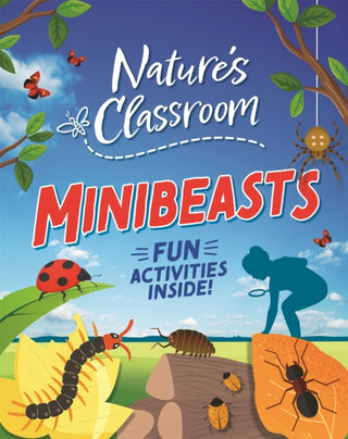 Cover image for 9781526322326 - Nature's Classroom: Minibeasts