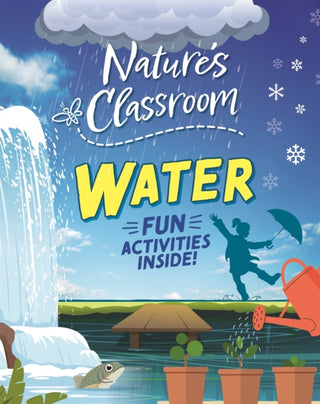 Cover image for 9781526322630 - Nature's Classroom: Water