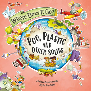 Cover image for 9781526322654 - Where Does It Go?: Poo, Plastic and Other Solids