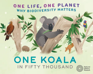 Supplemental image for 9781526322937 - One Life, One Planet: One Koala in Fifty Thousand