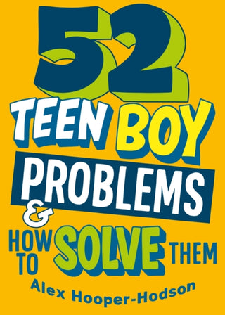 Supplemental image for 9781526323385 - Problem Solved: 52 Teen Boy Problems & How To Solve Them