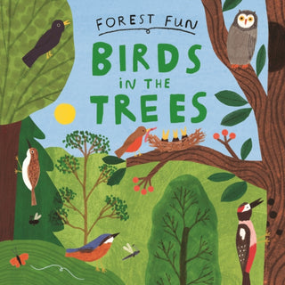 Cover image for 9781526323446 - Forest Fun: Birds in the Trees