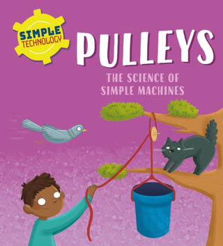 Cover image for 9781526323552 - Simple Technology: Pulleys