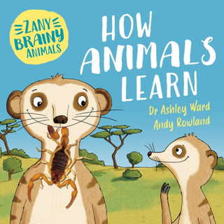 Cover image for 9781526323941 - Zany Brainy Animals: How Animals Learn