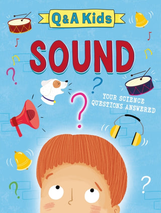 Cover image for 9781526324153 - Q and A Kids: Sound