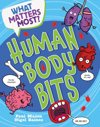 Cover image for 9781526324214 - What Matters Most?: Human Body Bits