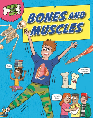 Cover image for 9781526324672 - Inside Your Body: Bones and Muscles