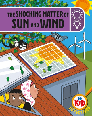 Cover image for 9781526324924 - Kid Detectives: The Shocking Matter of Sun and Wind