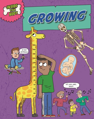 Cover image for 9781526325198 - Inside Your Body: Growing