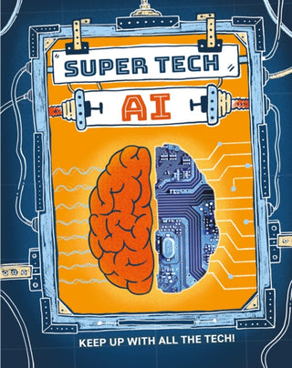 Cover image for 9781526325495 - Super Tech: AI