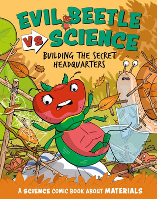 Cover image for 9781526325686 - Evil Beetle Versus Science: Building the Secret Headquarters