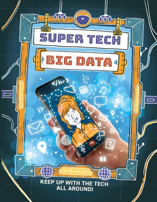 Cover image for 9781526325716 - Super Tech: Big Data