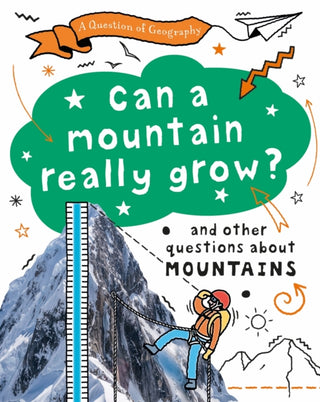 Cover image for 9781526325891 - A Question of Geography: Can a Mountain Really Grow?
