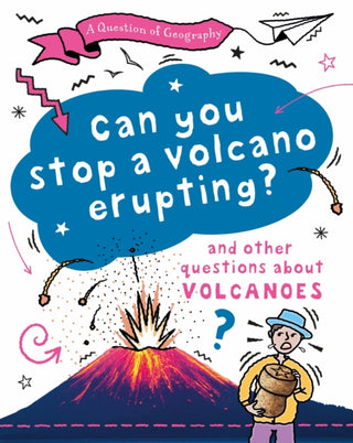 Cover image for 9781526325945 - A Question of Geography: Can You Stop a Volcano Erupting?